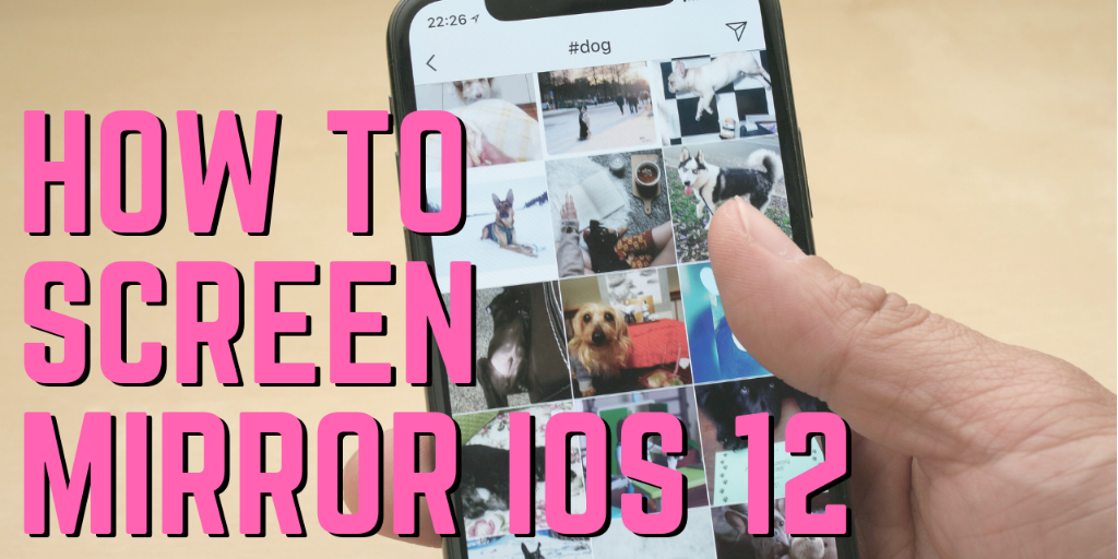 How To Screen Mirror iOS 12 iPads and iPhones to Mac and Windows